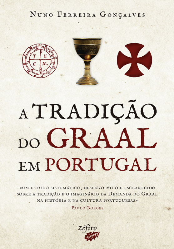 A Tradição do Graal em Portugal - Ecos do Imaginário Cavaleiresco Português