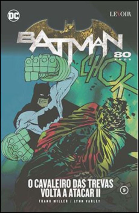 Batman 9 - O Cavaleiro das Trevas Volta a Atacar (Vol 2)