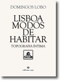 Lisboa Modos de Habitar: Topografia Íntima
