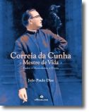 Correia da Cunha: Mestre da Vida