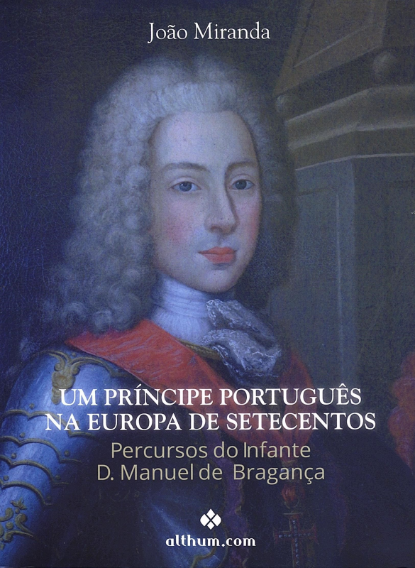 Um Príncipe Português na Europa de Setecentos