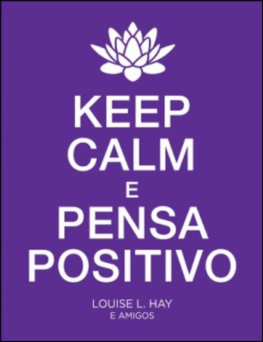 Keep Calm e Pensa Positivo