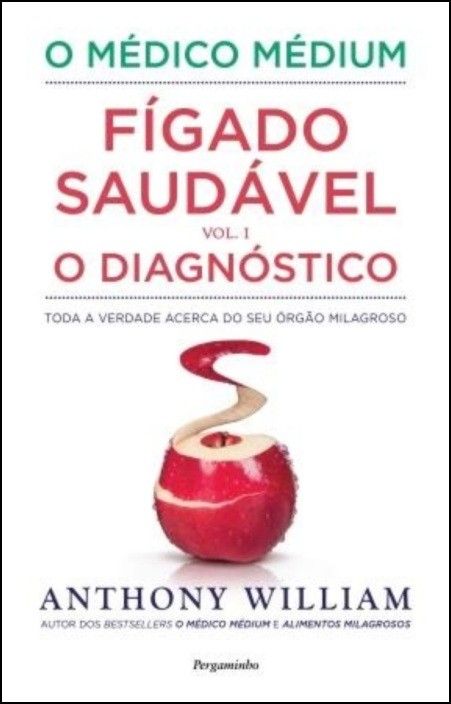 O Médico Médium: Fígado Saudável - O Diagnóstico (Vol. 1)