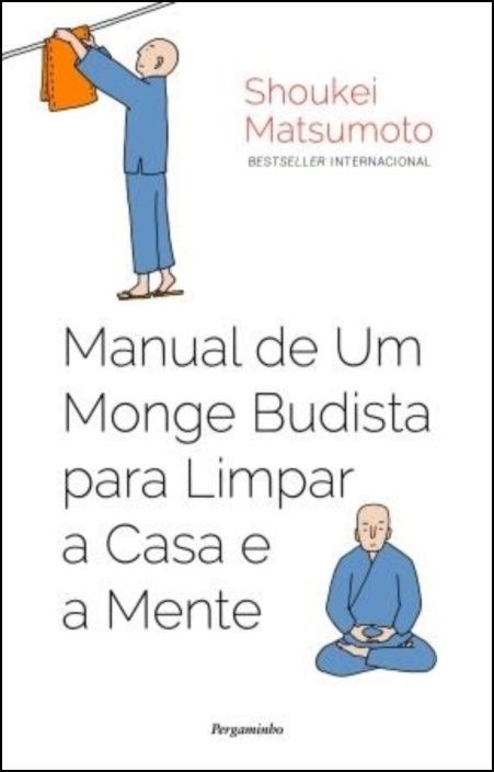 Manual de Um Monge Budista para Limpar a Casa e a Mente