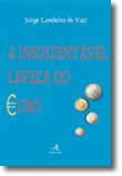 A Insustentável Leveza do Euro