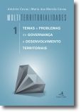 MultiTerritorialidades I: temas e problemas de governança  e desenvolvimento ter