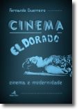 Cinema El Dorado: cinema e modernidade