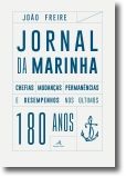 Jornal da Marinha: chefias, mudanças, permanências e desempenhos nos últimos 180