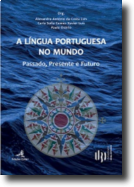 A Língua Portuguesa no Mundo - Passado, Presente e Futuro