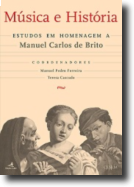 Música e História - Estudos de Homenagem a Manuel Carlos Brito
