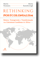 Rethinking Postcolonialism: rutura, transgressão e transformação nas literaturas lusófonas de África