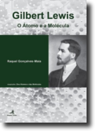 Gilbert Lewis: o átomo e a molécula