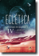Eclética: antologia da lusofonia - Vol. IV