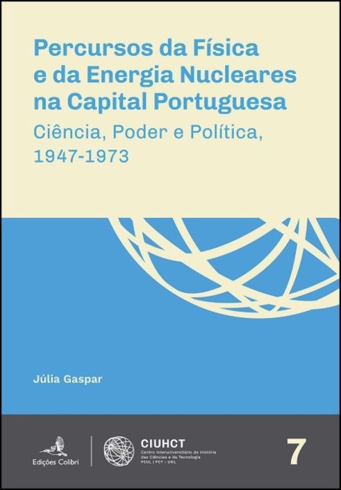 Percursos da Física e da Energia Nucleares na Capital Portuguesa