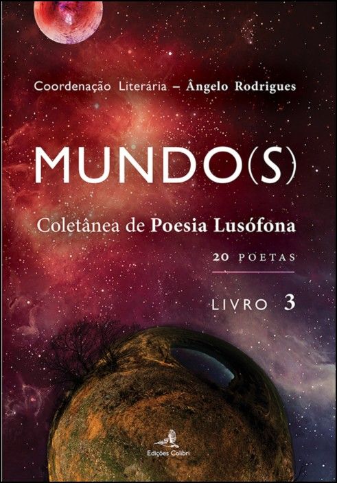 Mundo(s) - Coletânea de Poesia Lusófona - Livro 3