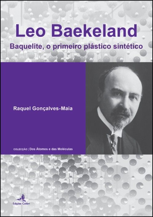 Leo Baekeland: baquelite, o primeiro plástico sintético