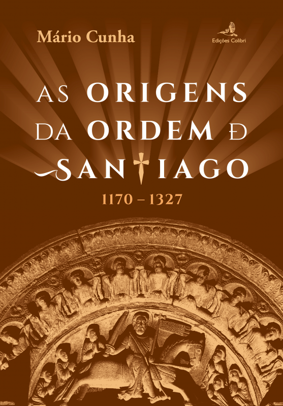As Origens da Ordem de Santiago (1170-1327)