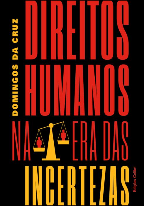 Direitos Humanos – na Era das Incertezas