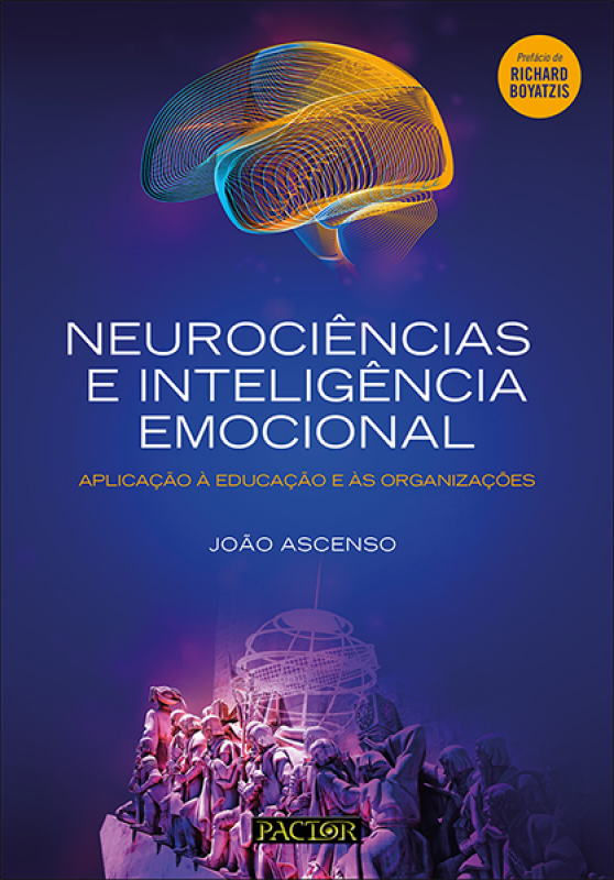 Neurociências e Inteligência Emocional - Aplicação à Educação e às Organizações