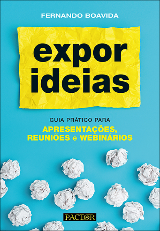 Expor Ideias - Guia Prático para Apresentações, Reuniões e Webinários