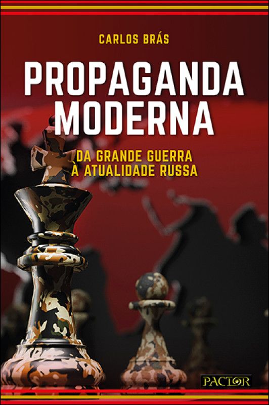 Propaganda Moderna - Da Grande Guerra à Atualidade Russa