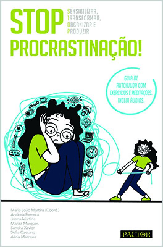 STOP Procrastinação! - Sensibilizar, Transformar, Organizar e Produzir