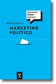 Marketing Político - Como Vencer Eleições e Governar