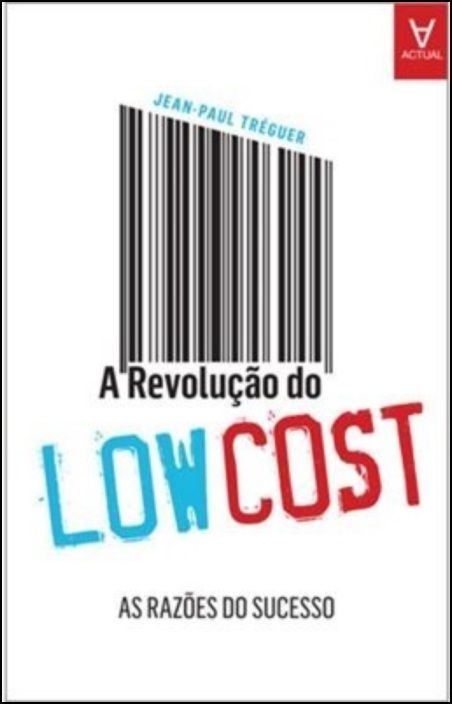 A Revolução do Low Cost. As Razões do Sucesso