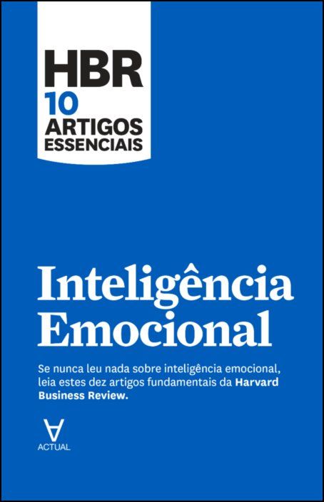 HBR 10 Artigos Essenciais - Inteligência Emocional