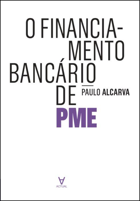 O Financiamento Bancário de PME  - A realidade Portuguesa