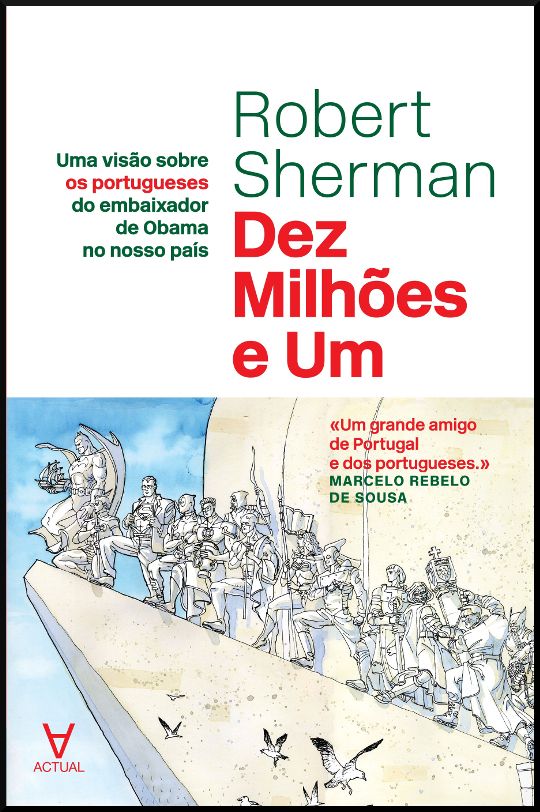 Dez Milhões e Um - Uma visão sobre os portugueses do embaixador de Obama no nosso país