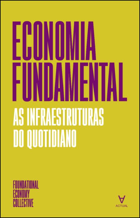 Economia Fundamental- As infraestruturas do quotidiano