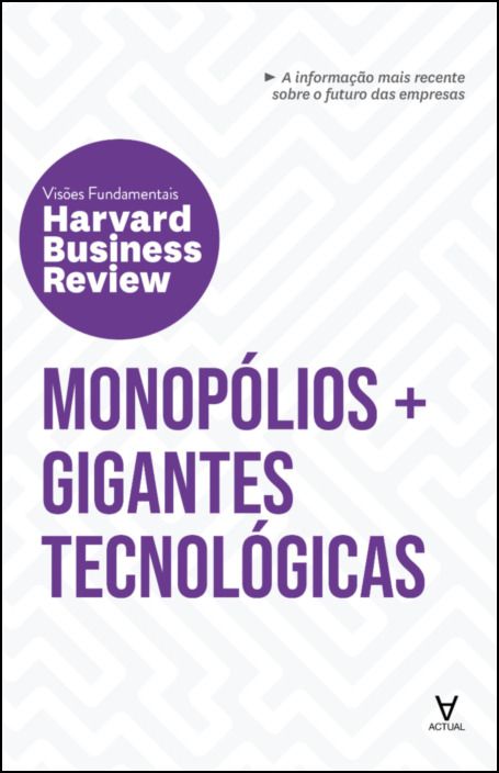 Monopólios + Gigantes Tecnológicas