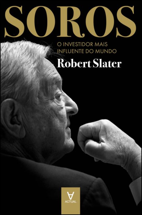 Soros - O Investidor Mais Influente do Mundo