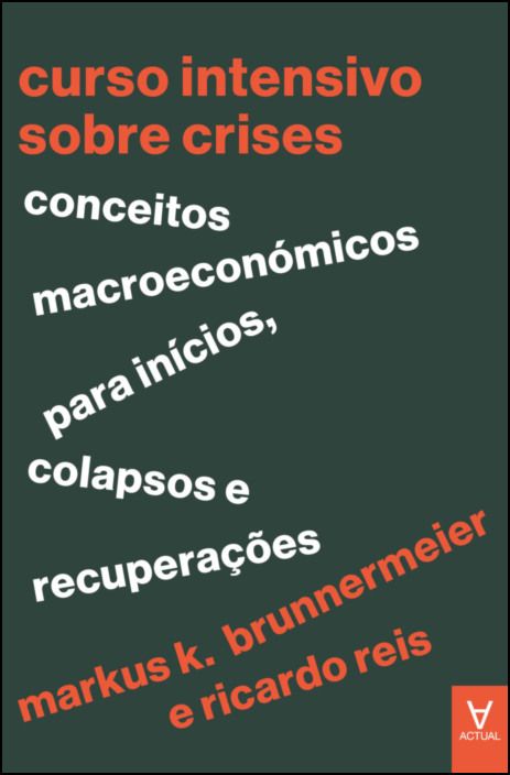 Curso Intensivo sobre Crises - Conceitos Macroeconómicos para Inícios, Colapsos e Recuperações