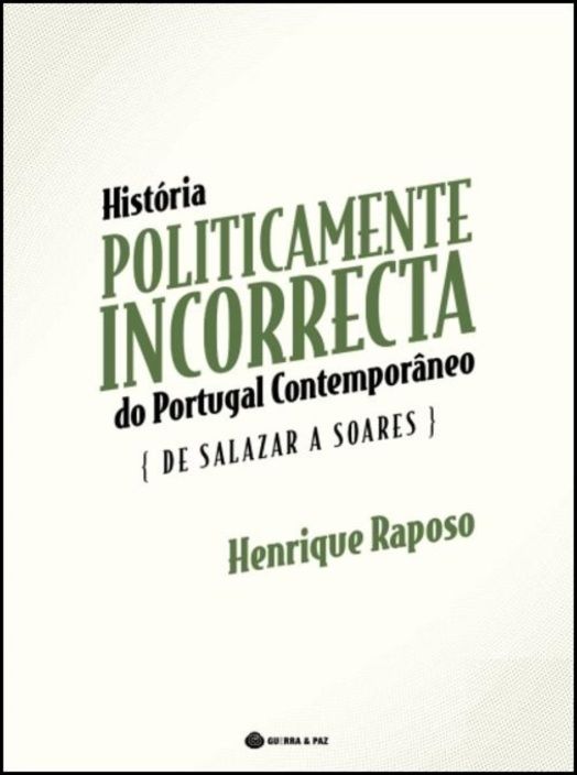 História Politicamente Incorrecta de Portugal Contemporâneo