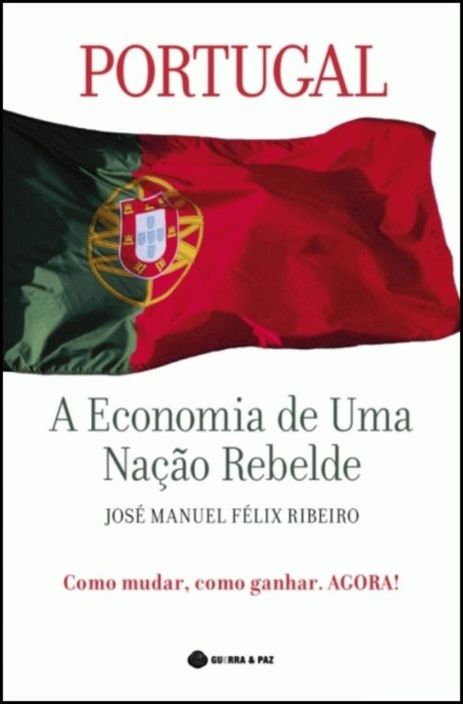 Portugal - A Economia de Uma Nação Rebelde