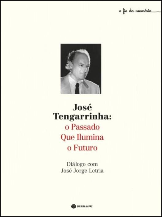 José Tengarrinha: O Passado que Ilumina o Futuro