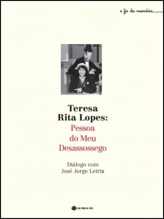 Teresa Rita Lopes: Pessoa do meu Desassossego