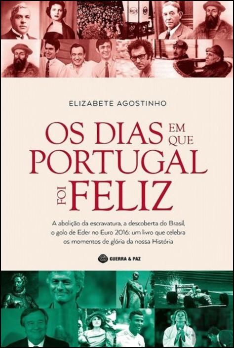 Os Dias em que Portugal Foi Feliz