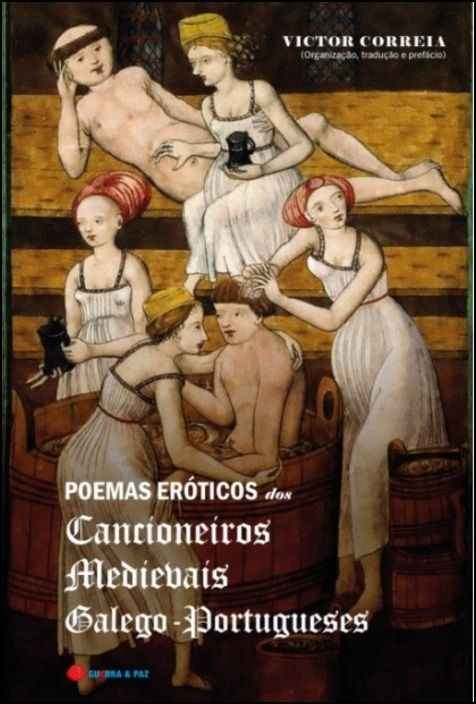Poemas Eróticos dos Cancioneiros Medievais Galego-Portugueses