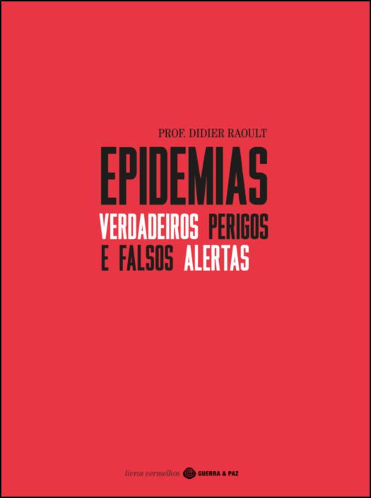 Epidemias - Verdadeiros Perigos e Falsos Alertas