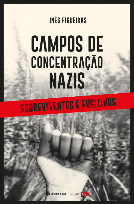 Campos de Concentração Nazis - Sobreviventes e Fugitivos
