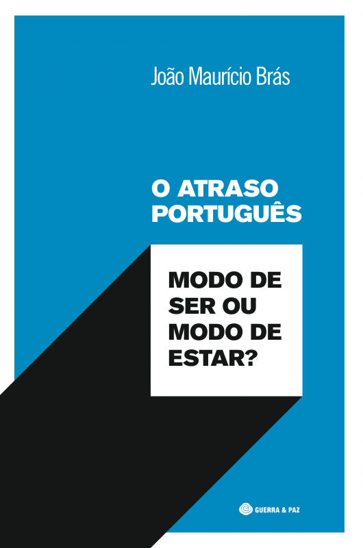O Atraso Português - Modo de Ser ou Modo de Estar?