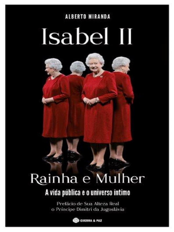 ISABEL II, Rainha e Mulher: a Vida Pública e o Universo Íntimo