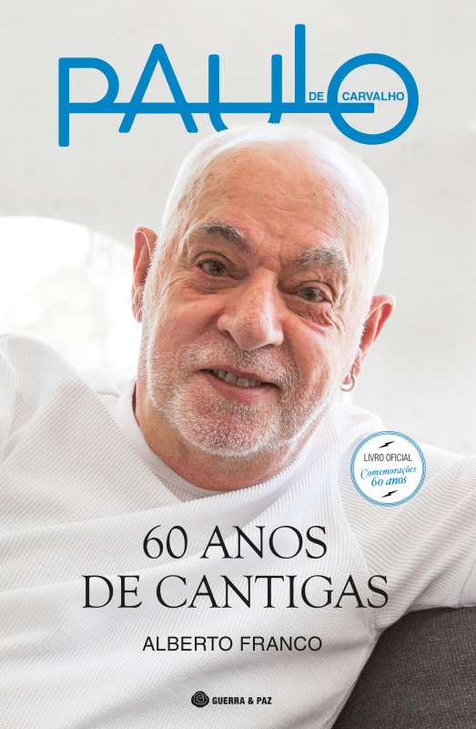 Paulo De Carvalho - 60 Anos De Cantigas