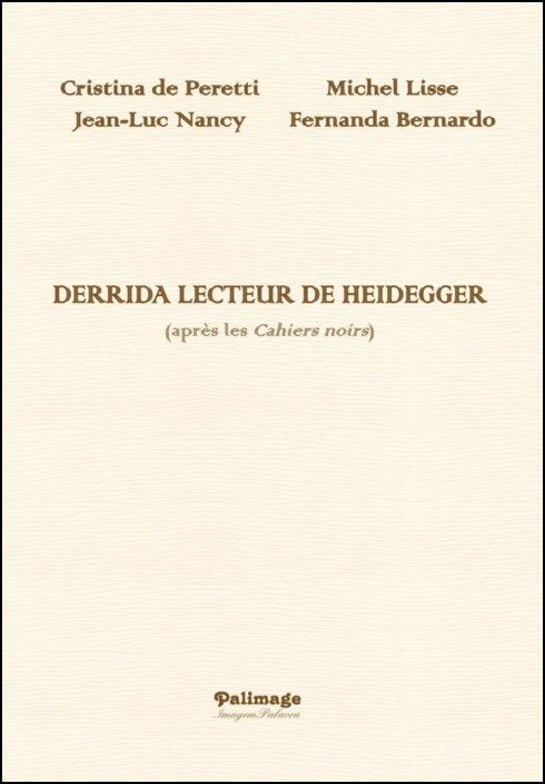 Derrida Lecteur de Heidegger (après les Cahiers noirs)