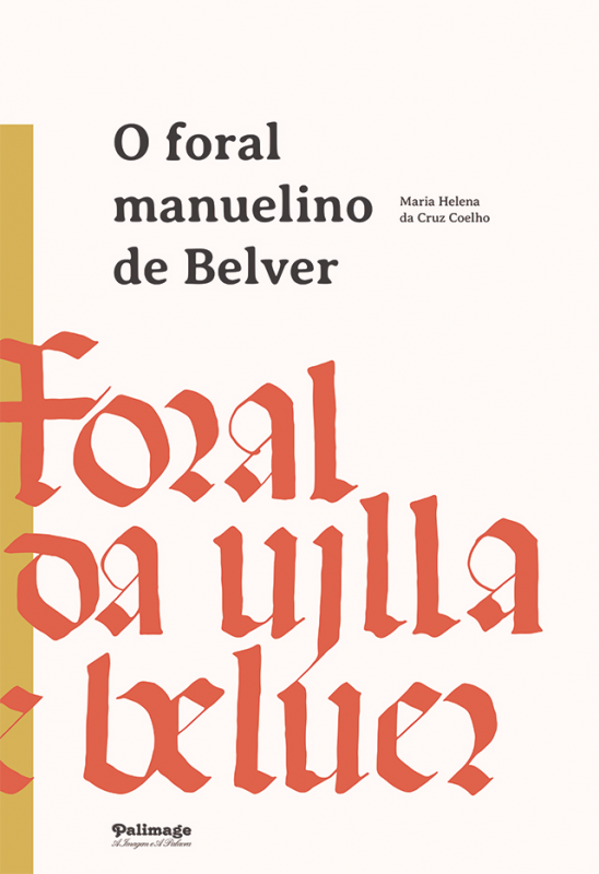 O Foral Manuelino de Belver - Texto e Contexto