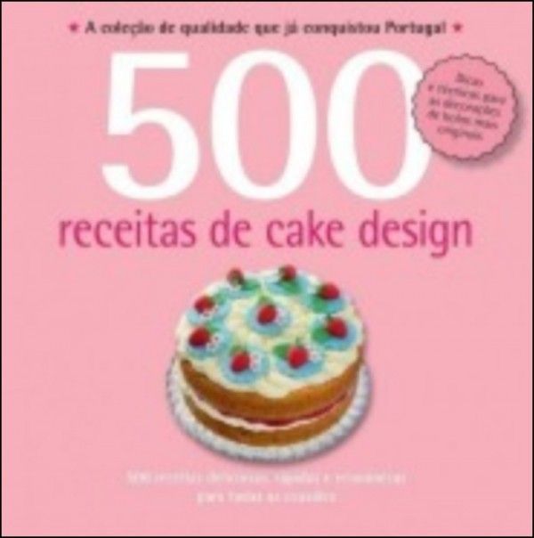 500 Receitas - Cake Design
