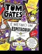 Tom Gates 5 É Mesmo Um Espetáculo